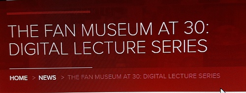 The Fan Museum at 30 – Digital Lecture Series